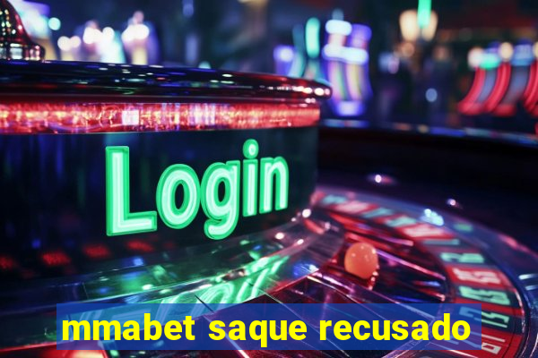 mmabet saque recusado